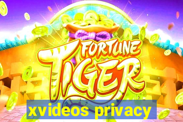 xvideos privacy